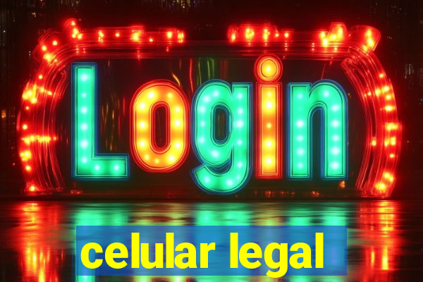 celular legal